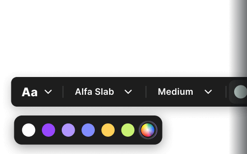 Text styling toolbar showing font selection as Alfa Slab, weight Medium, and a color palette with six color dots including a rainbow color selector.